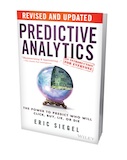 Predictive Analytics: The Power to Predict Who Will Click, Buy, Lie, or Die